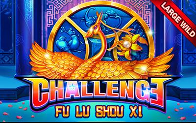 CHALLENGE·FU LU SHOU XI